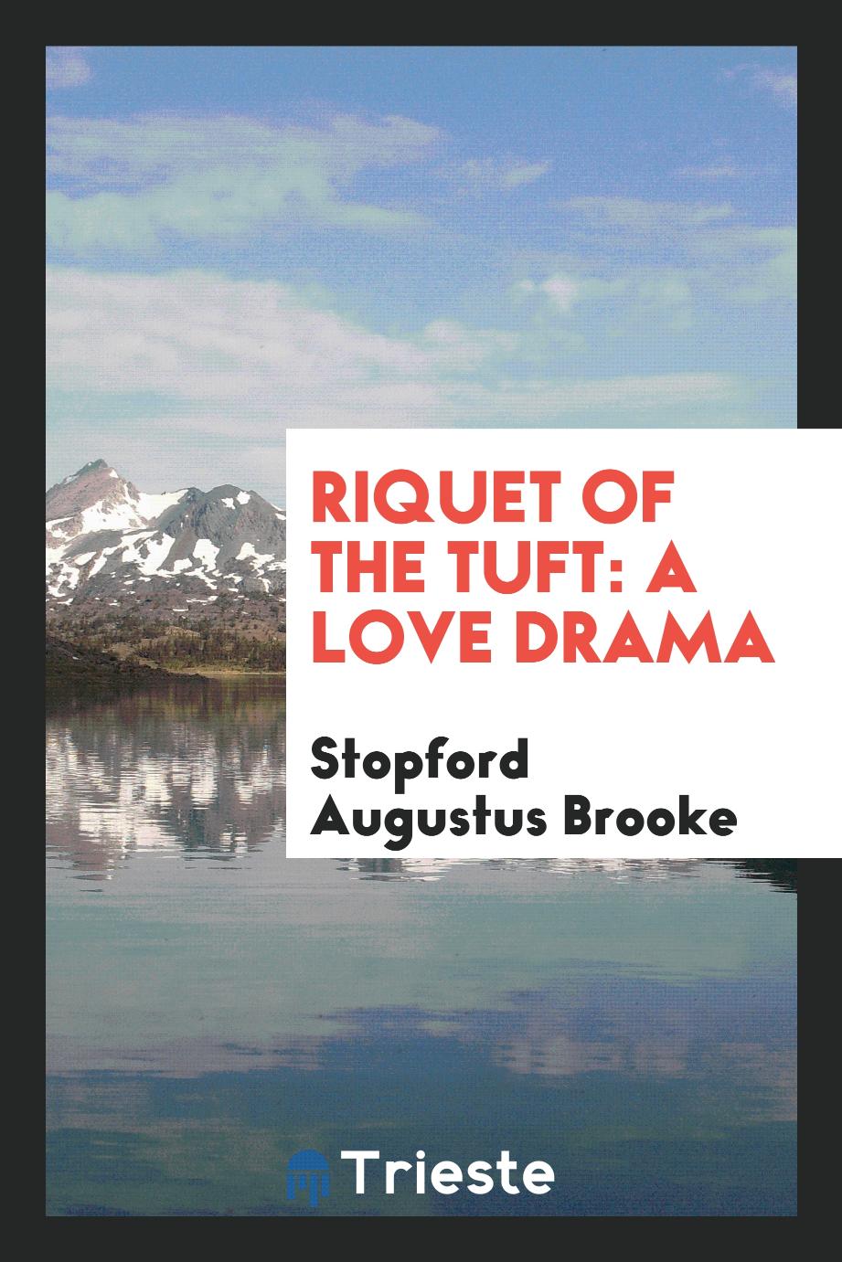 Riquet of the Tuft: A Love Drama