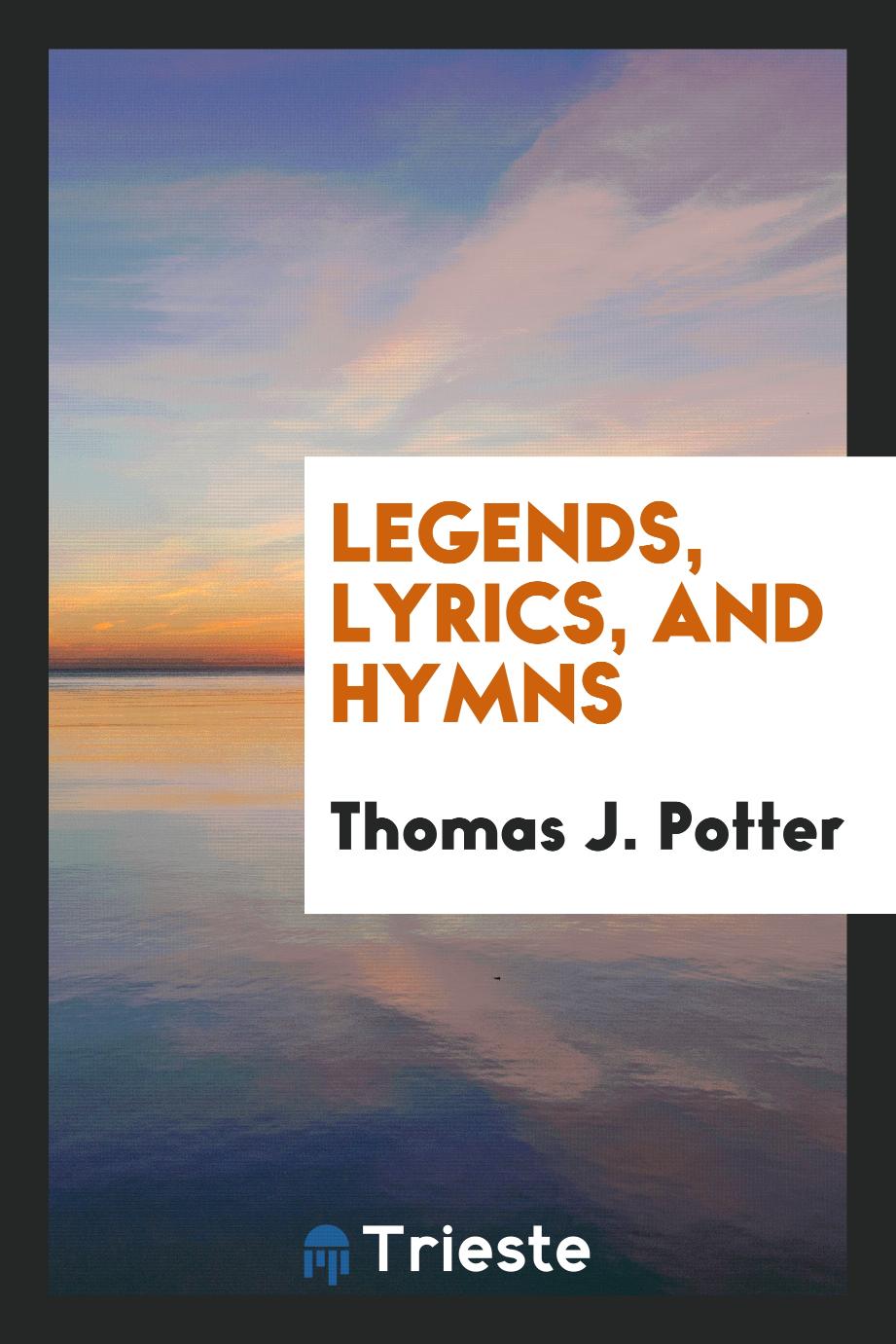 Legends, Lyrics, and Hymns