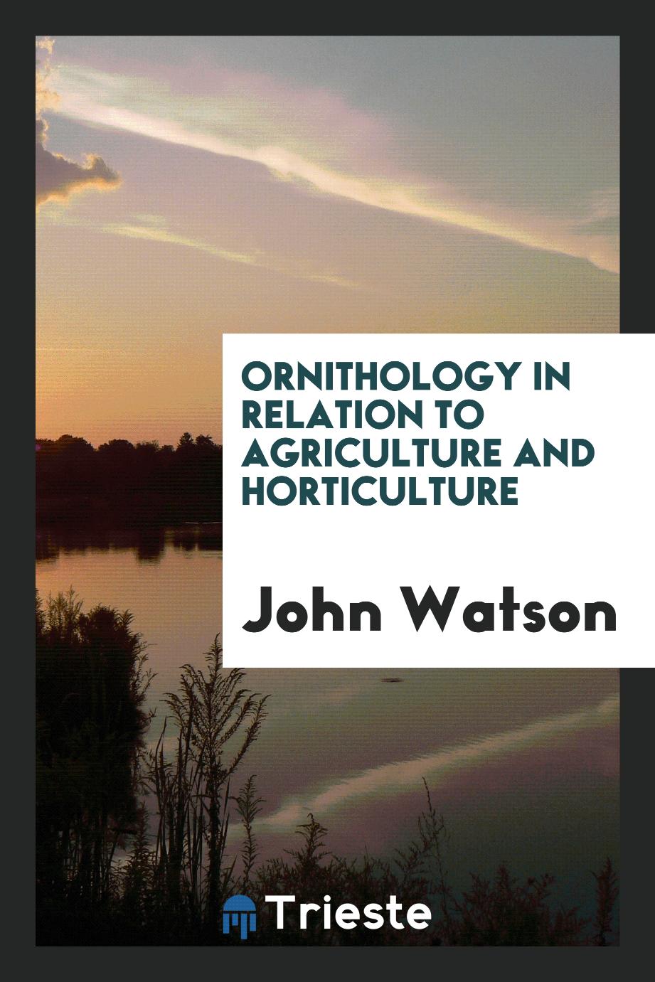 Ornithology in Relation to Agriculture and Horticulture