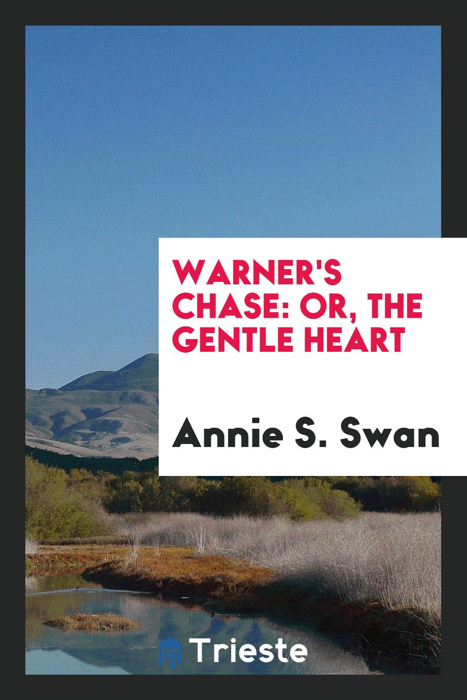 Warner's chase: or, The gentle heart