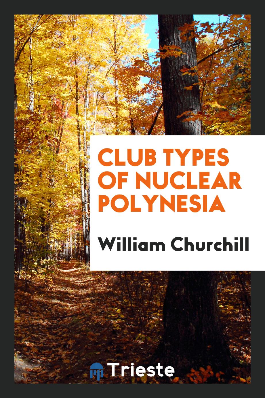 Club types of Nuclear Polynesia