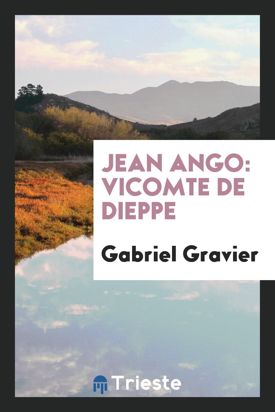 Jean Ango: Vicomte de Dieppe