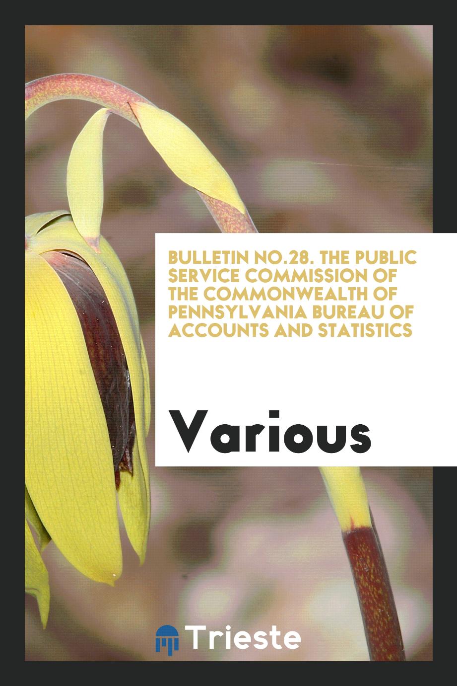 Bulletin No.28. The Public Service Commission of the commonwealth of pennsylvania bureau of accounts and statistics