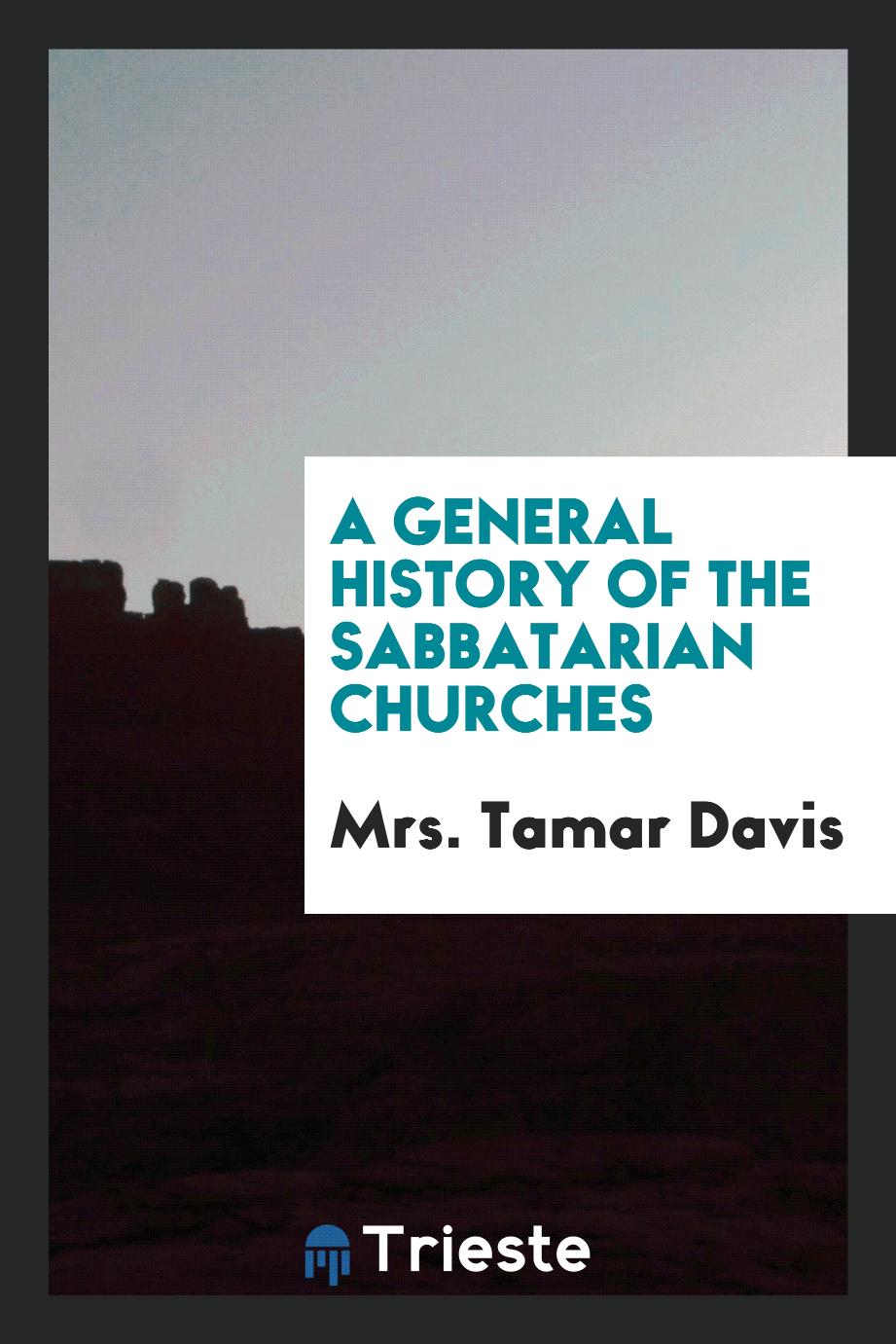 A general history of the Sabbatarian churches