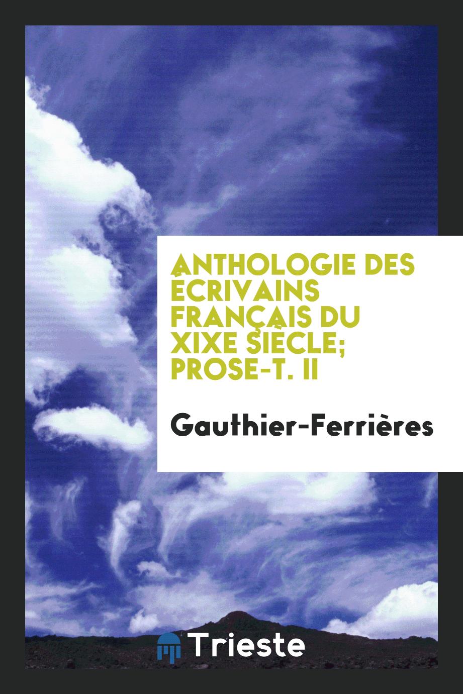 Anthologie des écrivains français du XIXe siècle; Prose-T. II