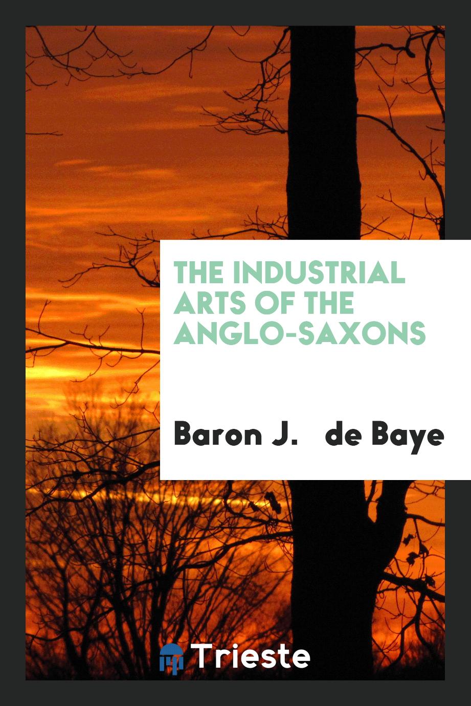 The industrial arts of the Anglo-Saxons