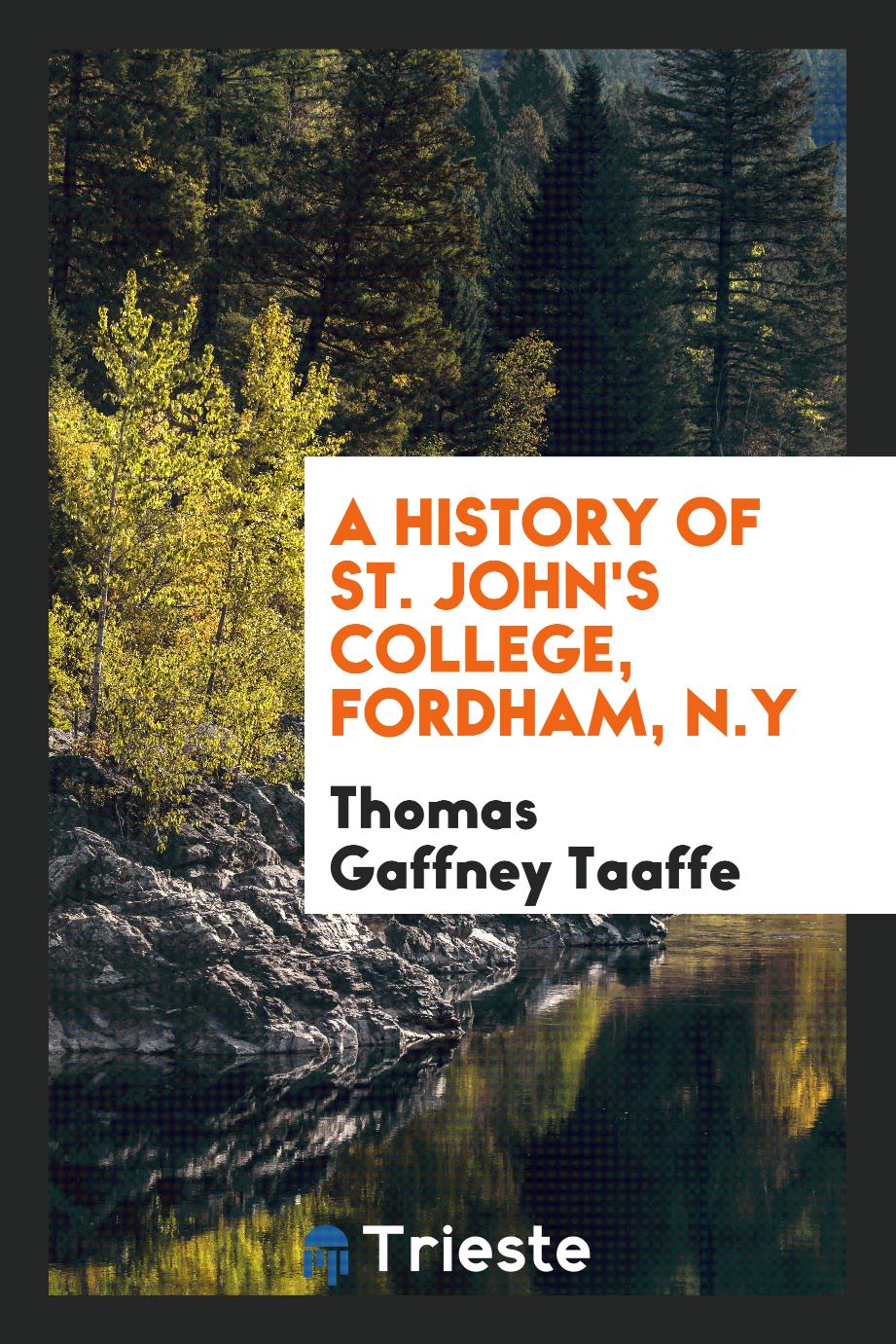 A history of St. John's College, Fordham, N.Y