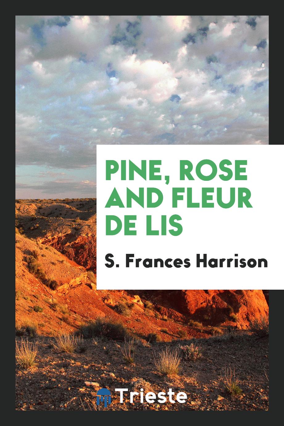 Pine, rose and fleur de lis