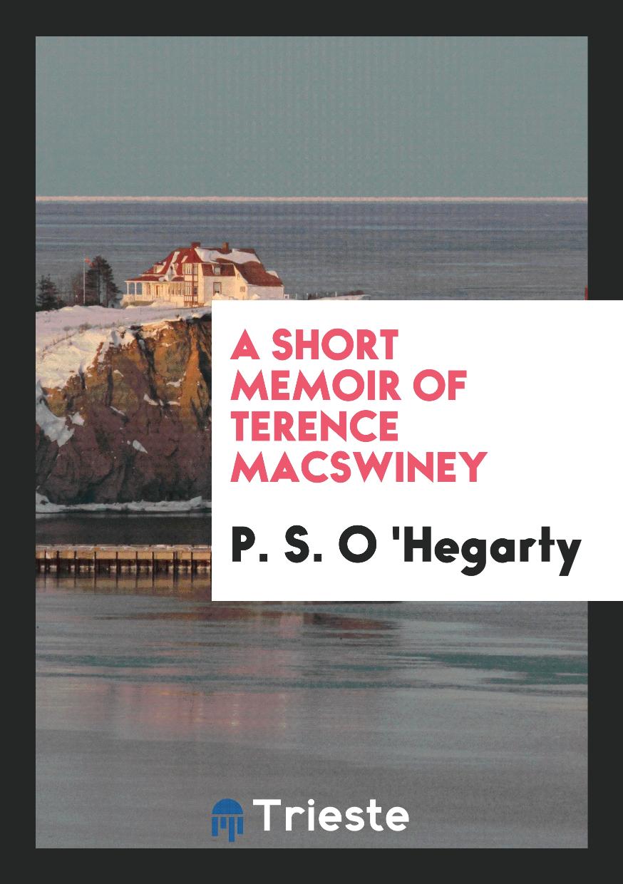 A Short Memoir of Terence MacSwiney