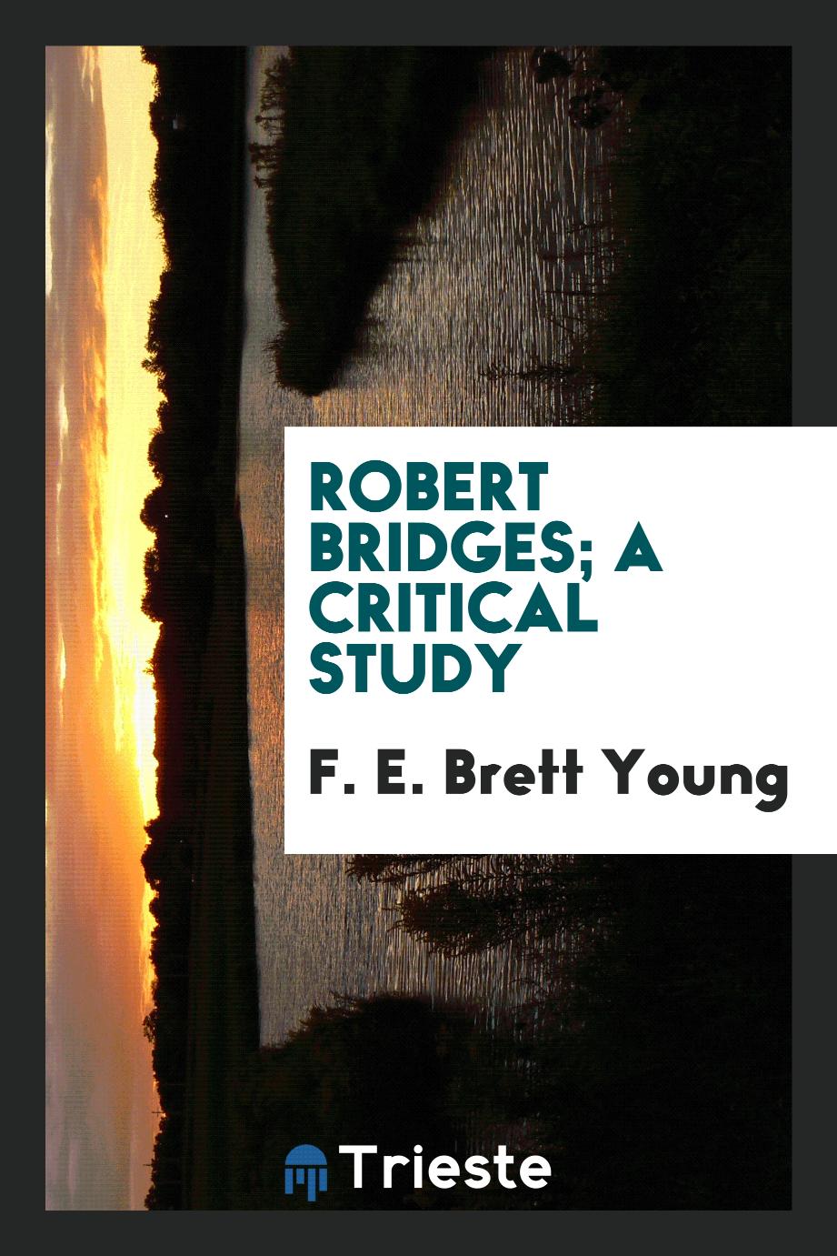 Robert Bridges; a critical study