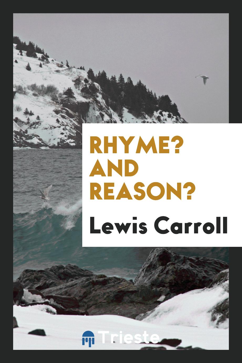 Rhyme? and reason?