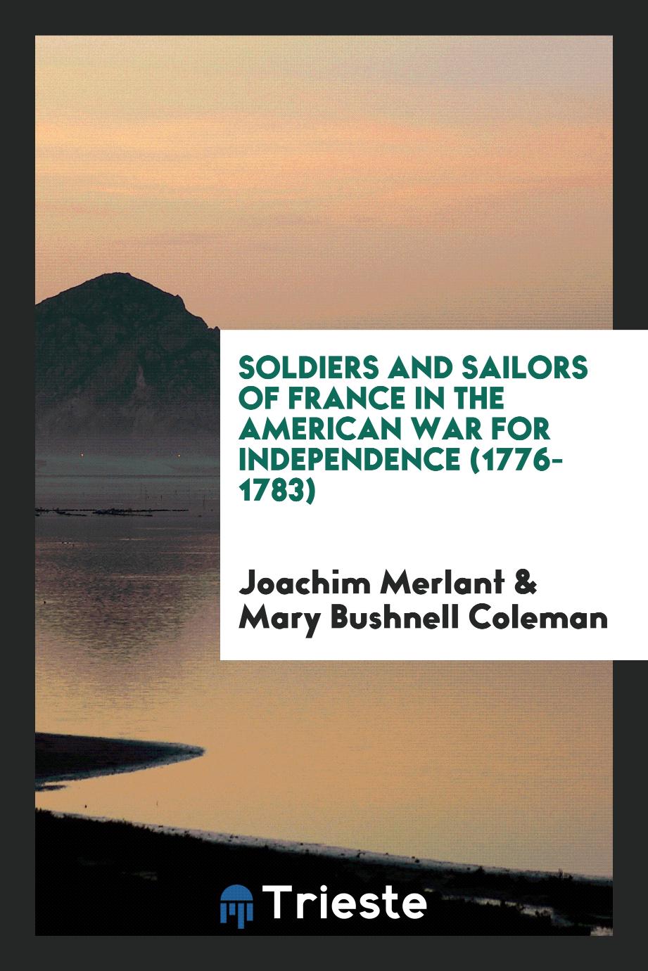 Soldiers and Sailors of France in the American War for Independence (1776-1783)