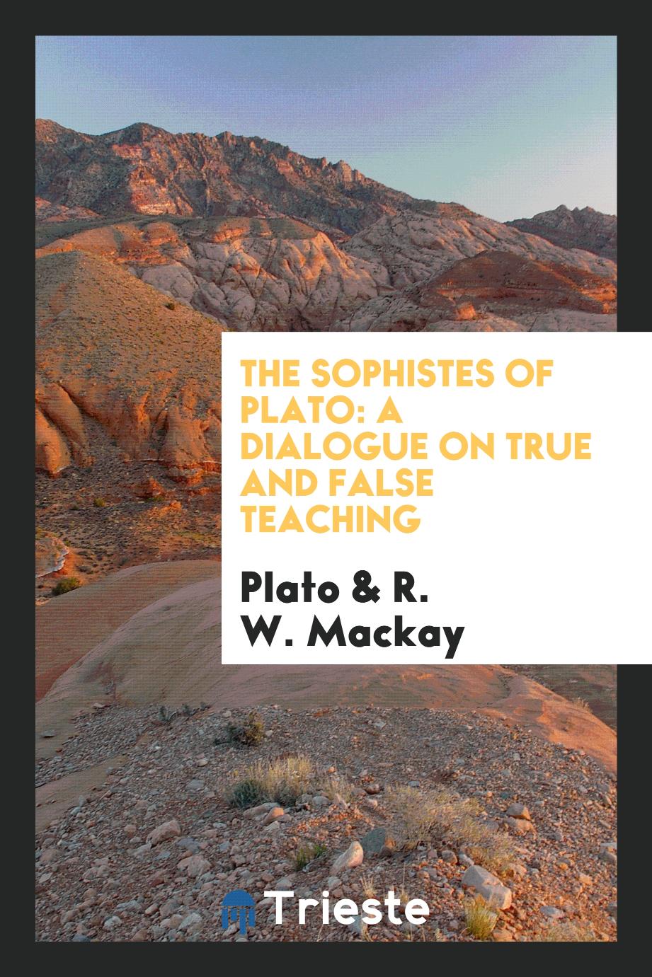 The Sophistes of Plato: a dialogue on true and false teaching
