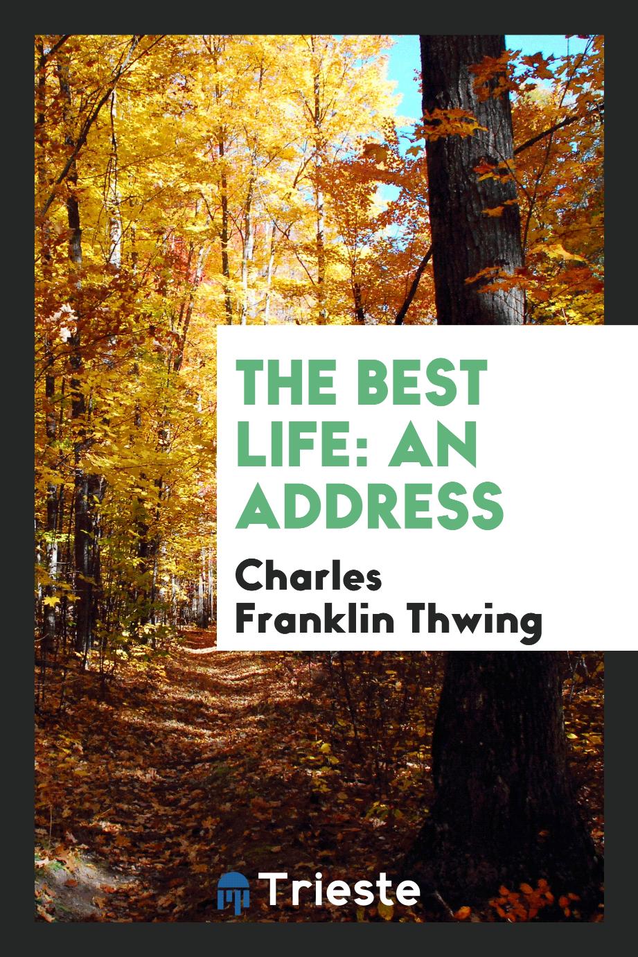 The Best Life: An Address