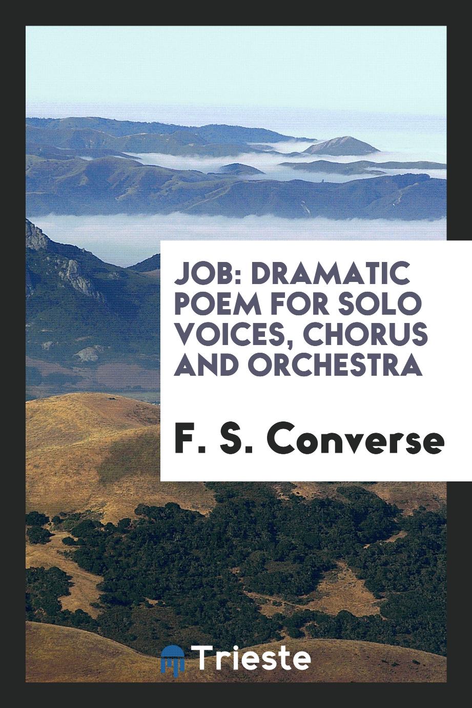Job: Dramatic Poem for Solo Voices, Chorus and Orchestra