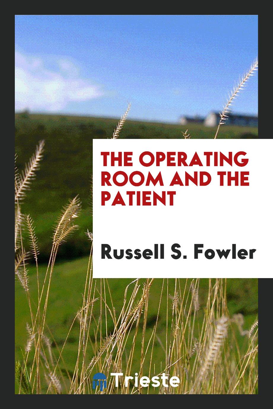 The Operating Room and the Patient