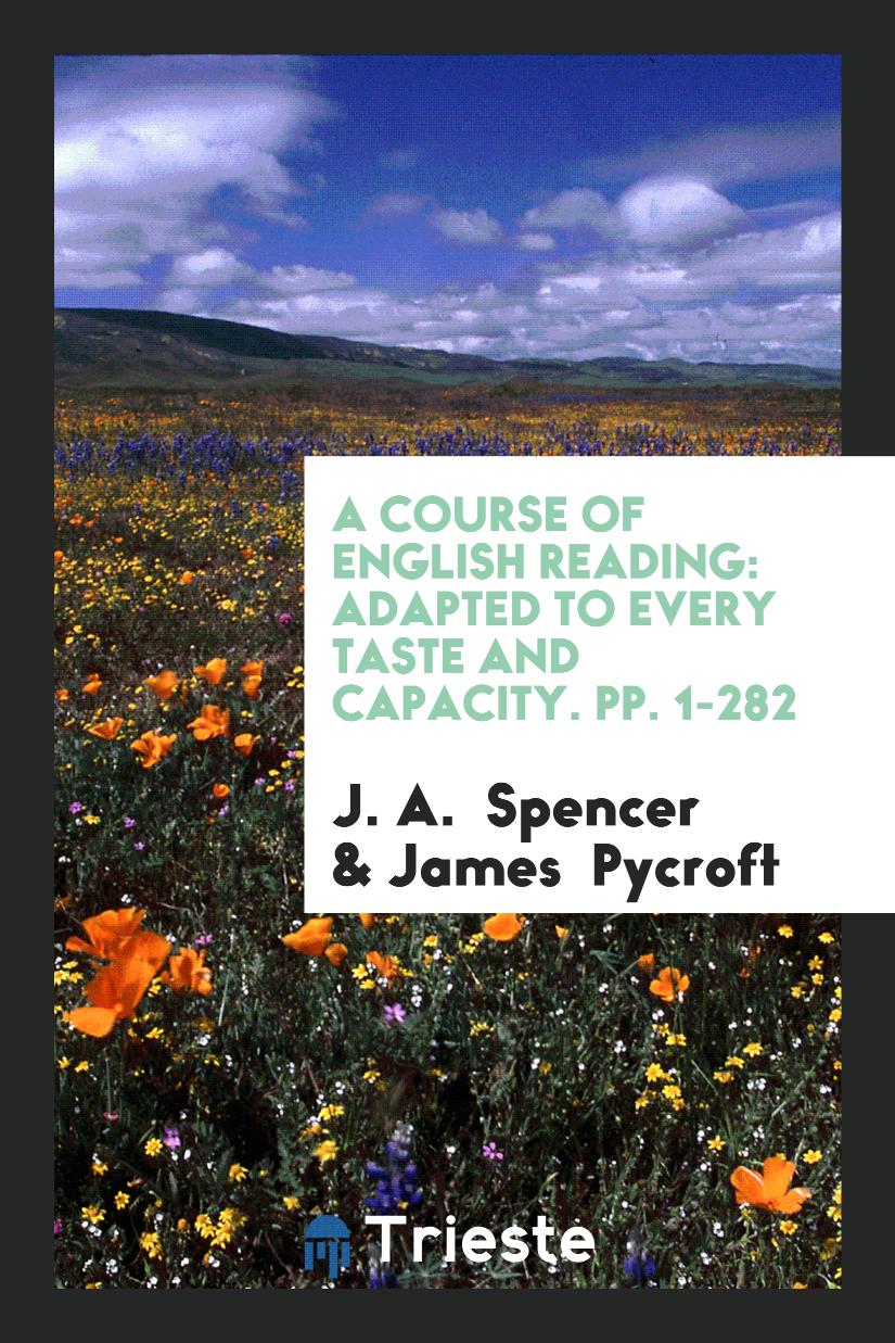 A Course of English Reading: Adapted to Every Taste and Capacity. pp. 1-282