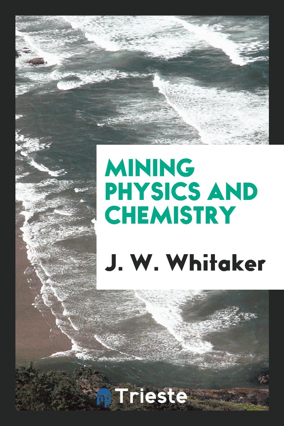 Mining physics and chemistry
