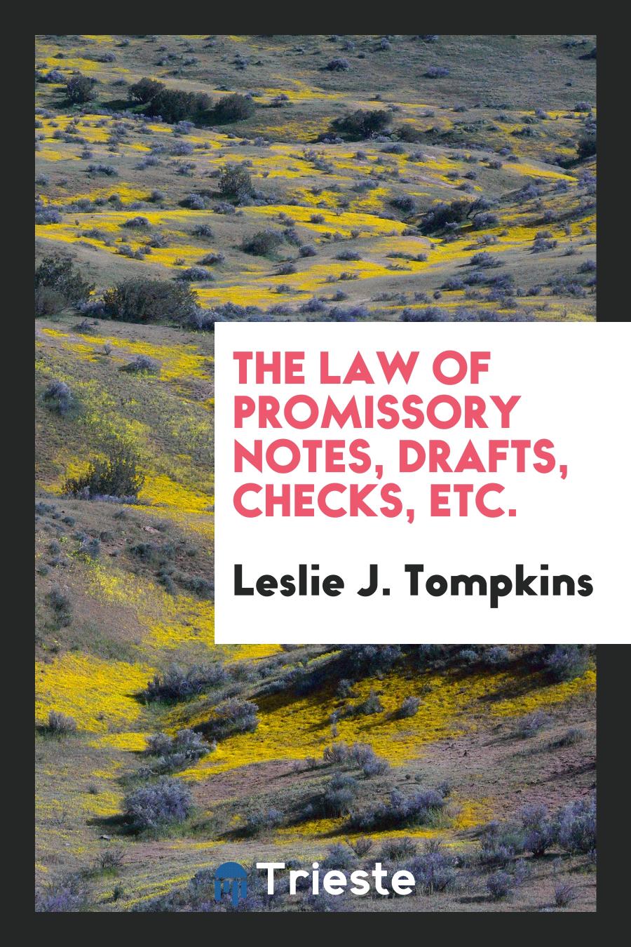 The Law of Promissory Notes, Drafts, Checks, Etc.