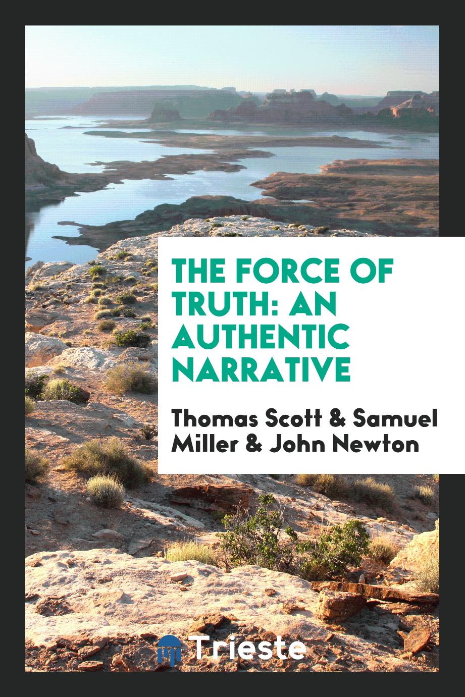 The force of truth: an authentic narrative