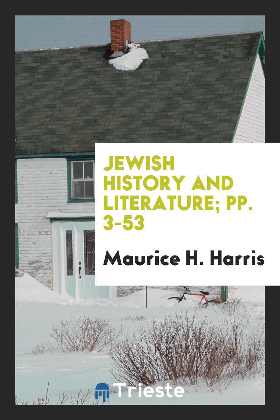 Jewish History and Literature; pp. 3-53