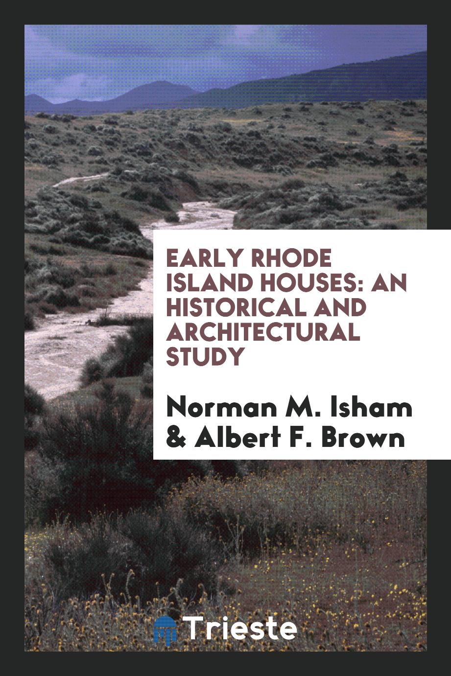 Early Rhode Island houses: an historical and architectural study