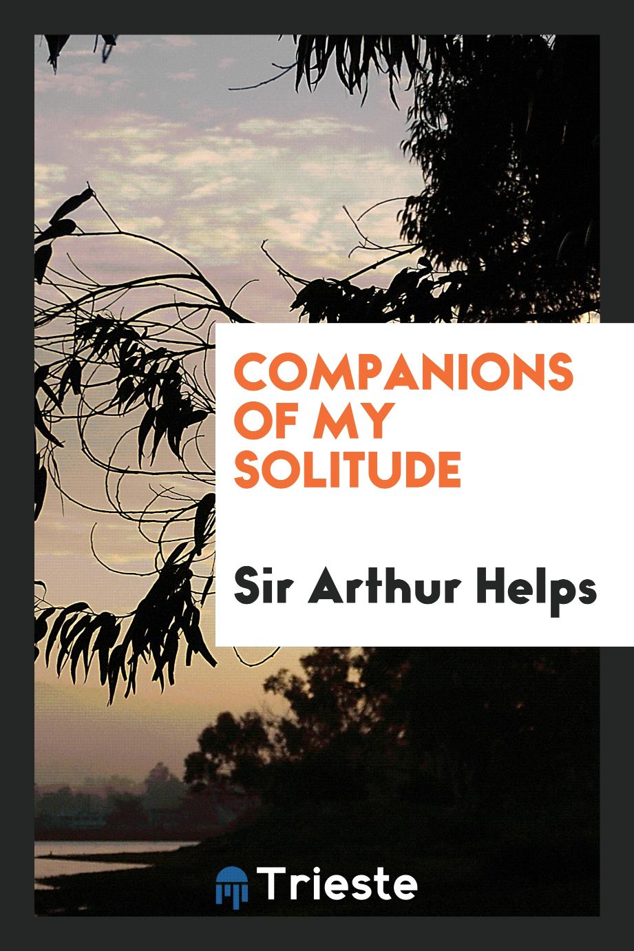 Companions of my solitude