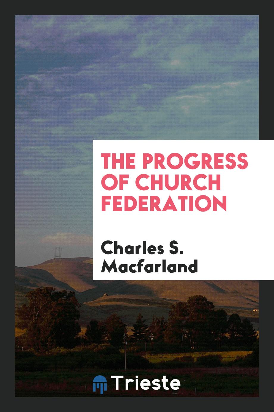 The progress of church federation