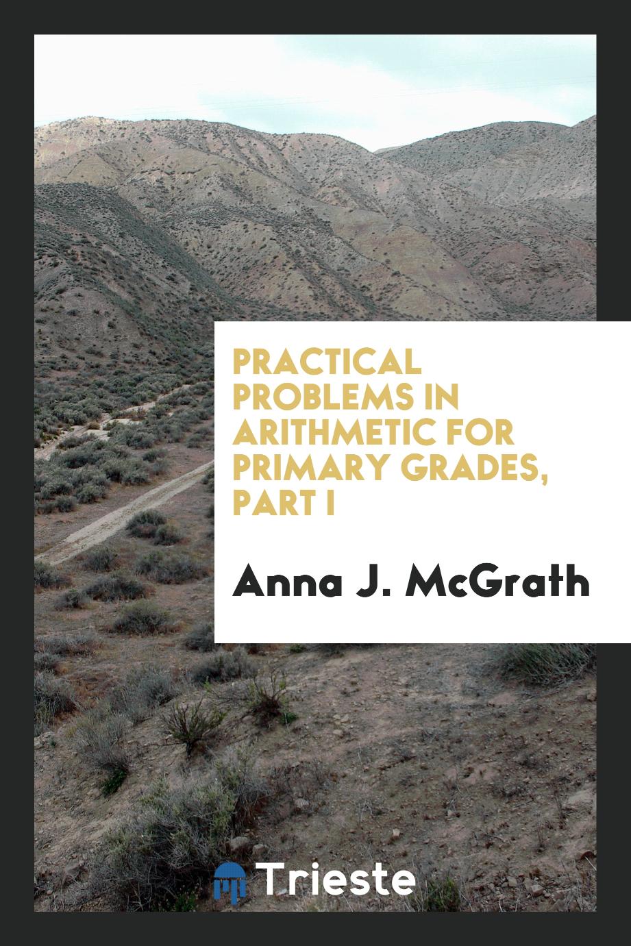 Practical Problems in Arithmetic for Primary Grades, Part I