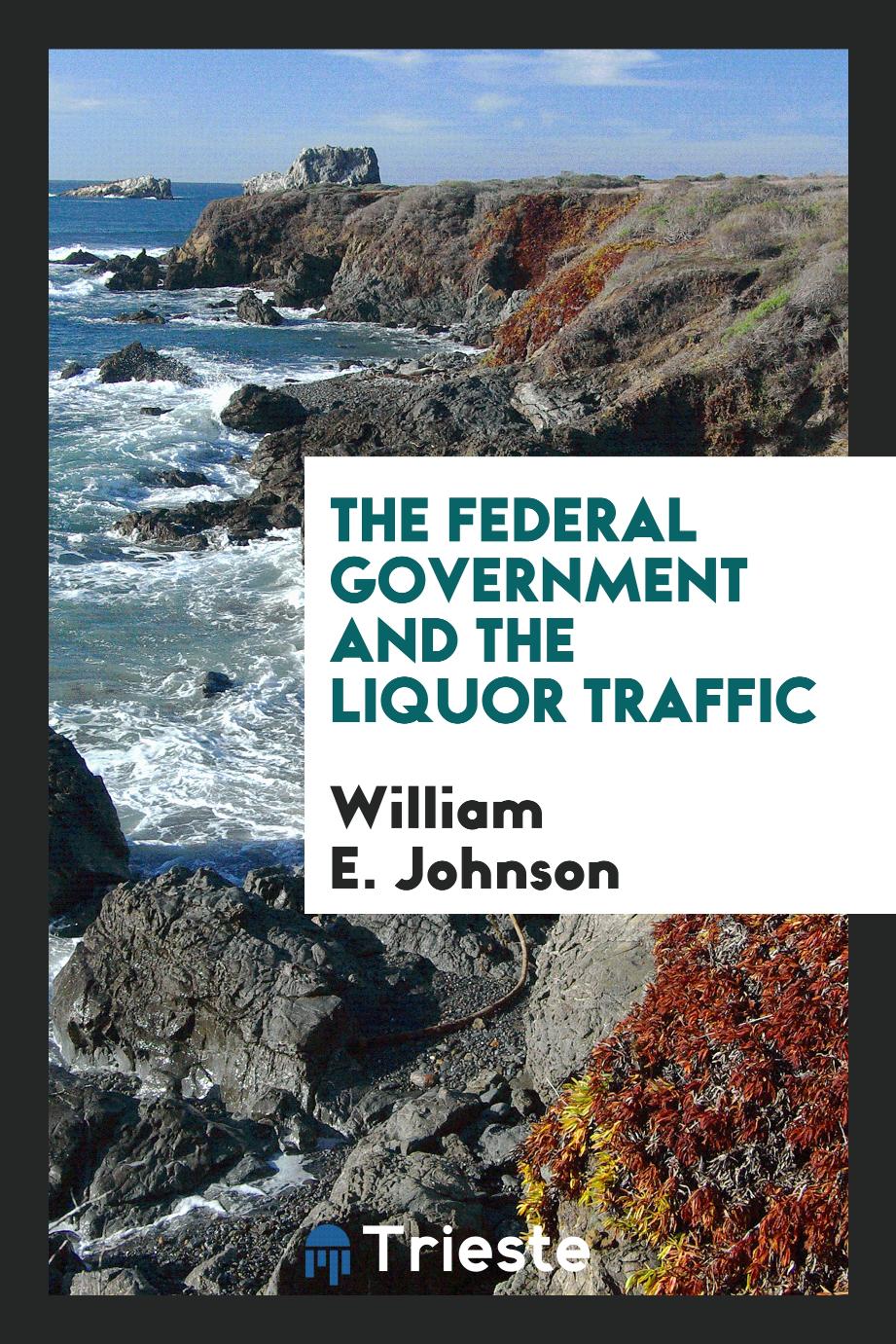 The federal government and the liquor traffic