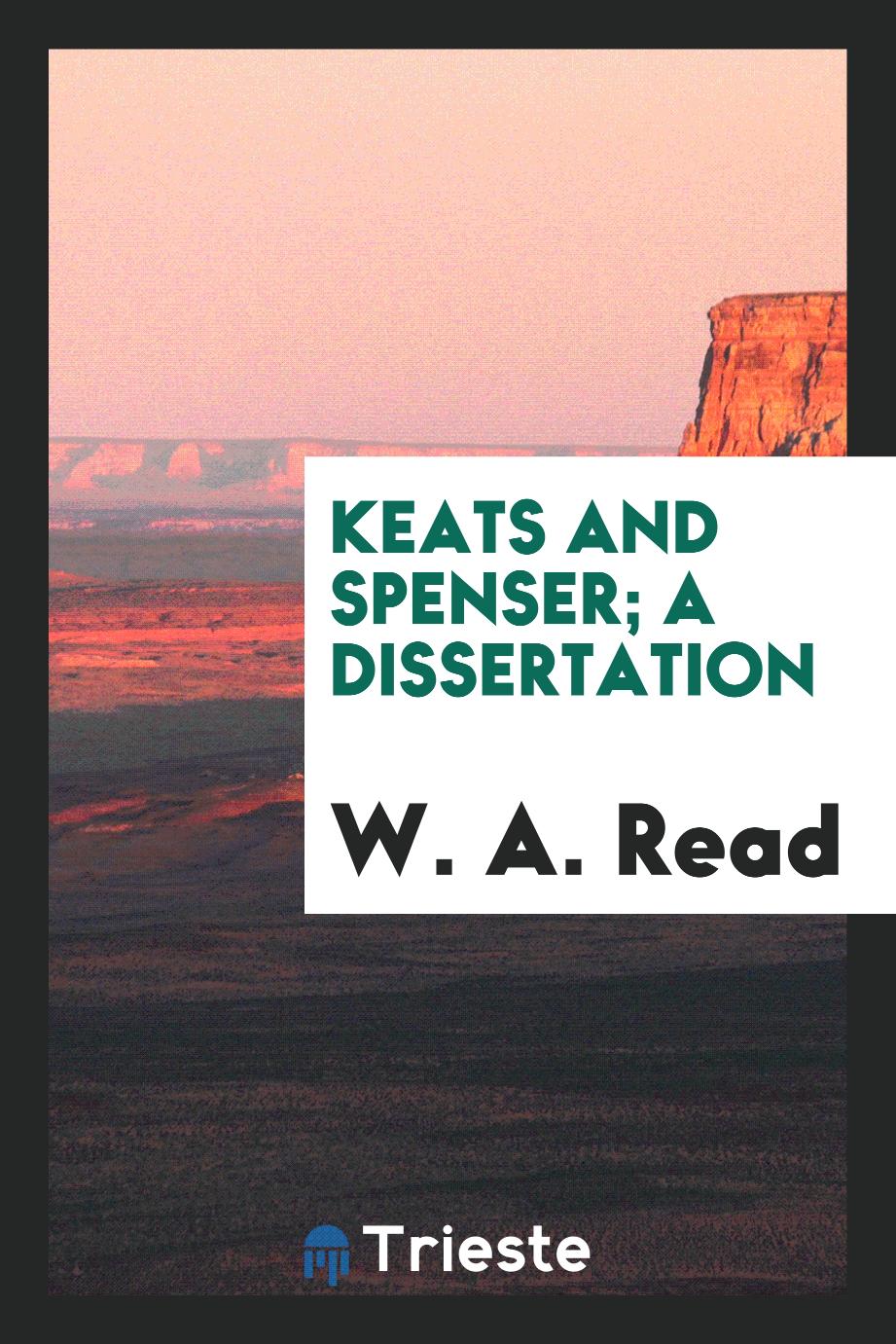 Keats and Spenser; A Dissertation