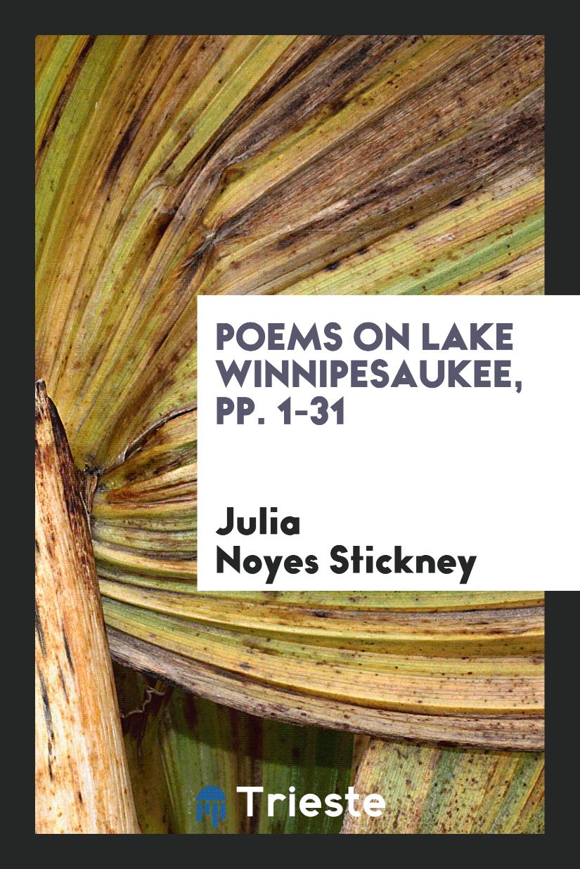 Poems on Lake Winnipesaukee, pp. 1-31