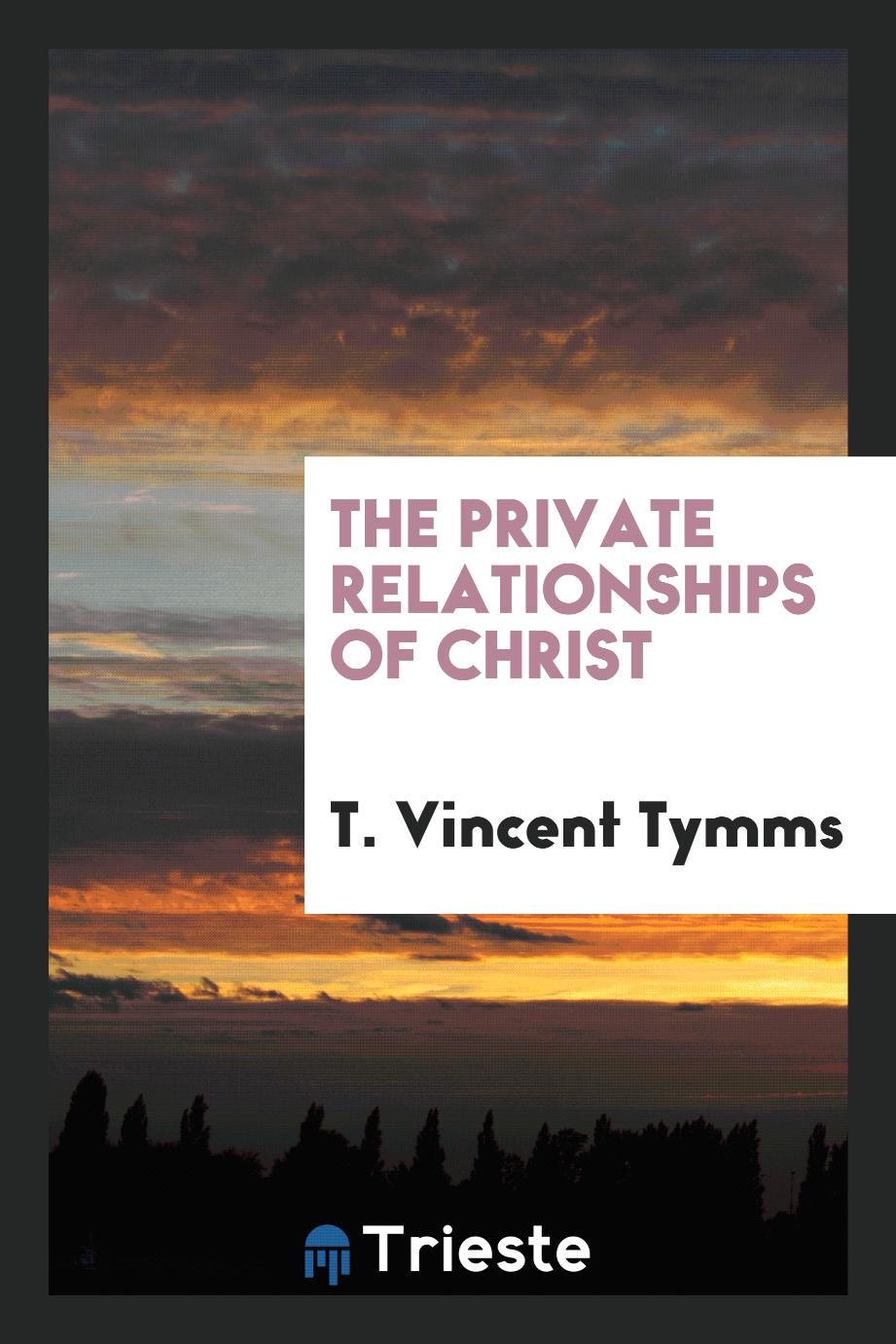 The private relationships of Christ