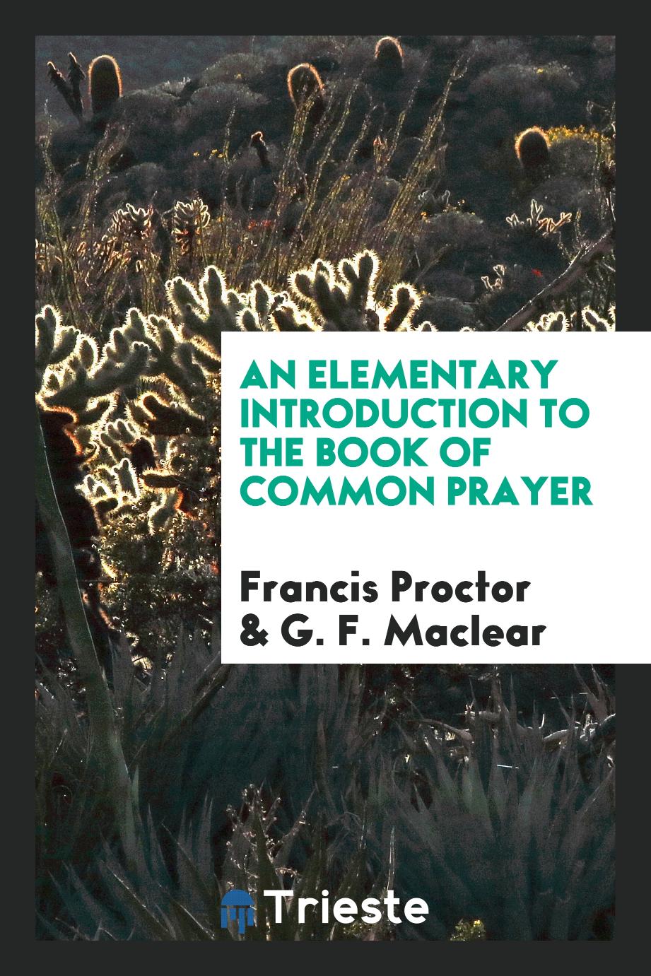 An elementary introduction to the Book of Common Prayer
