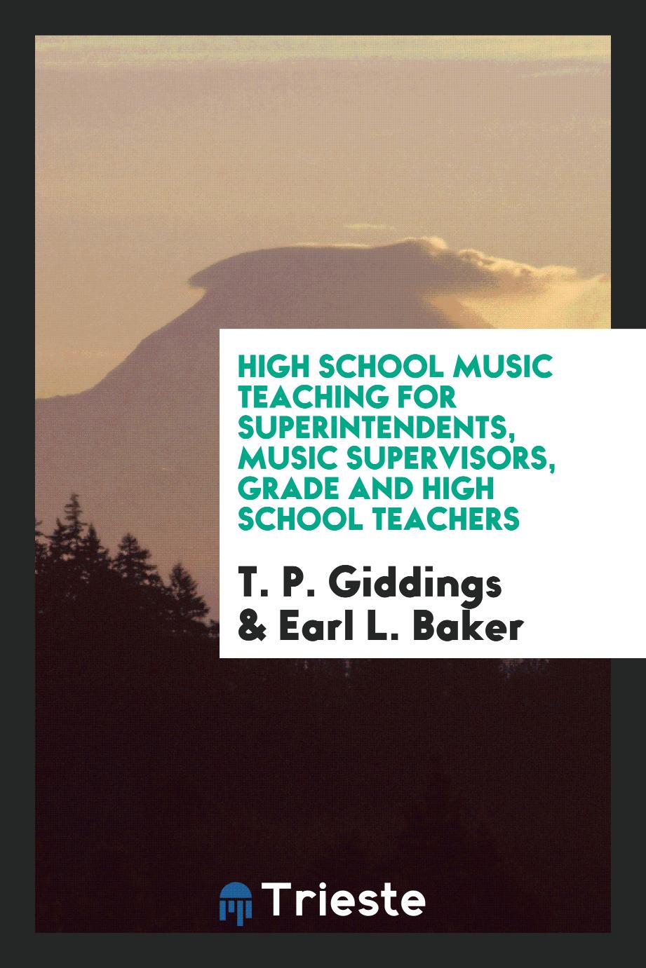 High School Music Teaching for Superintendents, Music Supervisors, Grade and High School Teachers