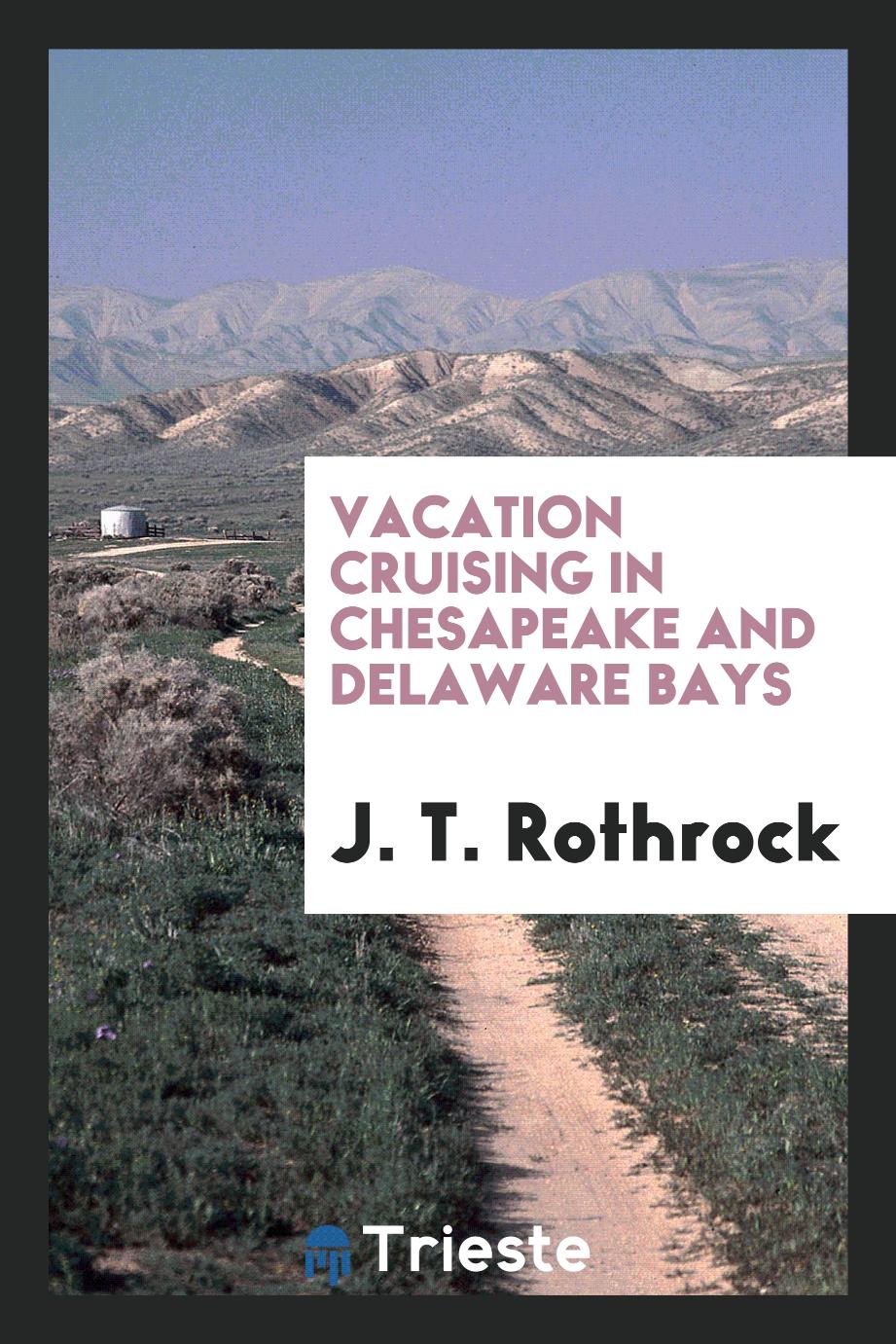 Vacation cruising in Chesapeake and Delaware bays