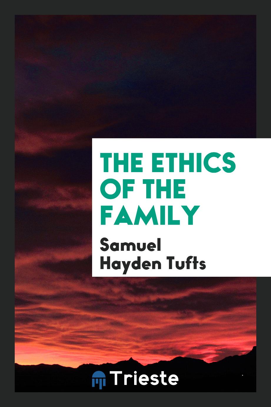 The ethics of the Family