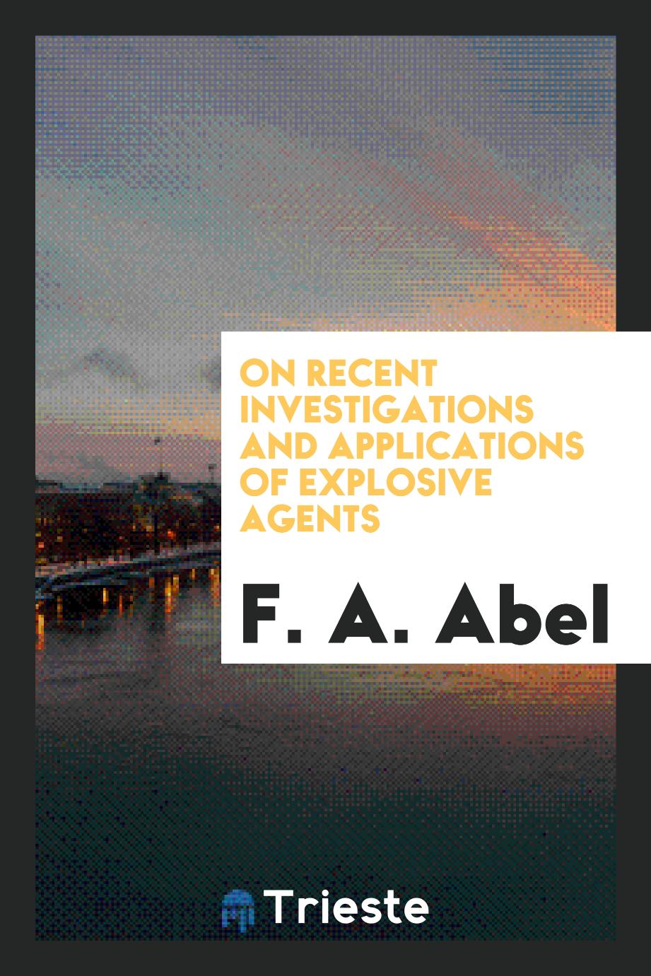On Recent Investigations and Applications of Explosive Agents
