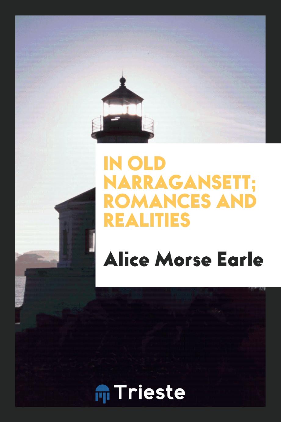 In old Narragansett; romances and realities