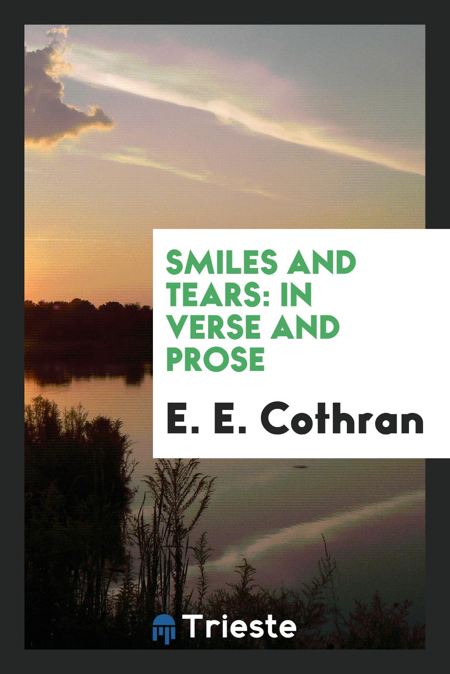 Smiles and Tears: In Verse and Prose