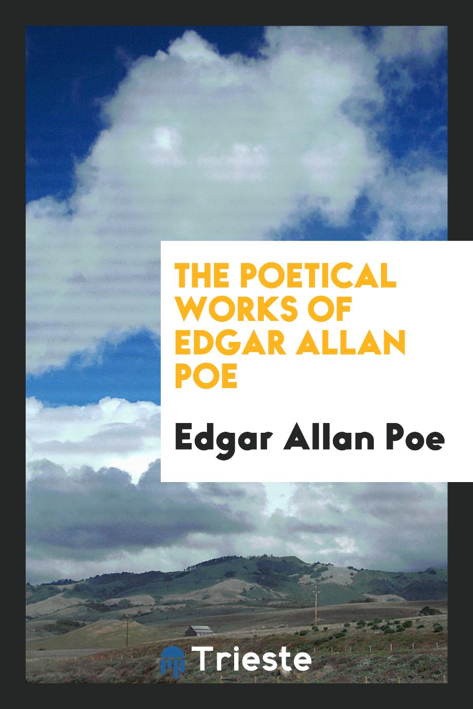 The poetical works of Edgar Allan Poe