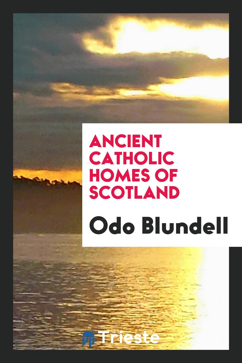 Ancient Catholic homes of Scotland