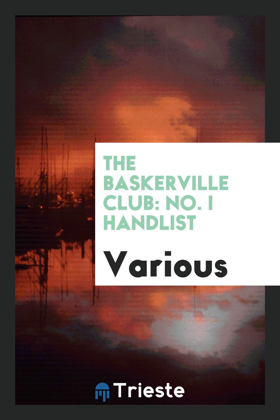 The Baskerville club: No. I Handlist