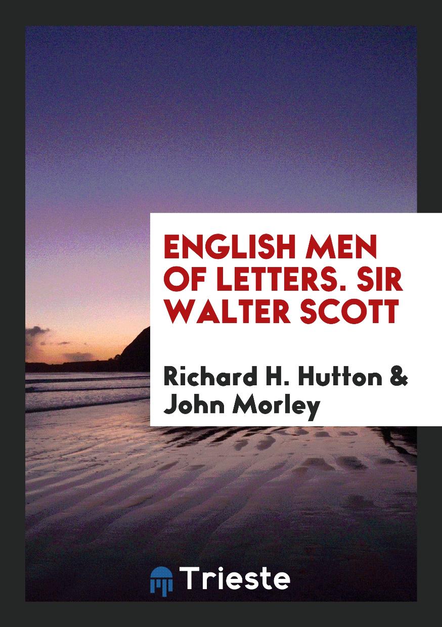 English Men of Letters. Sir Walter Scott