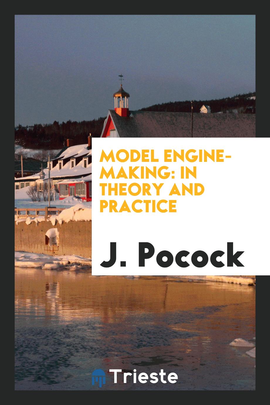 Model Engine-Making: In Theory and Practice