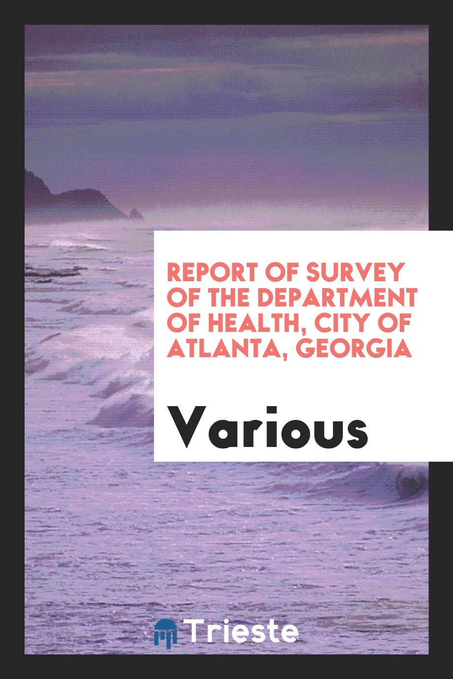 Report of Survey of the Department of Health, City of Atlanta, Georgia