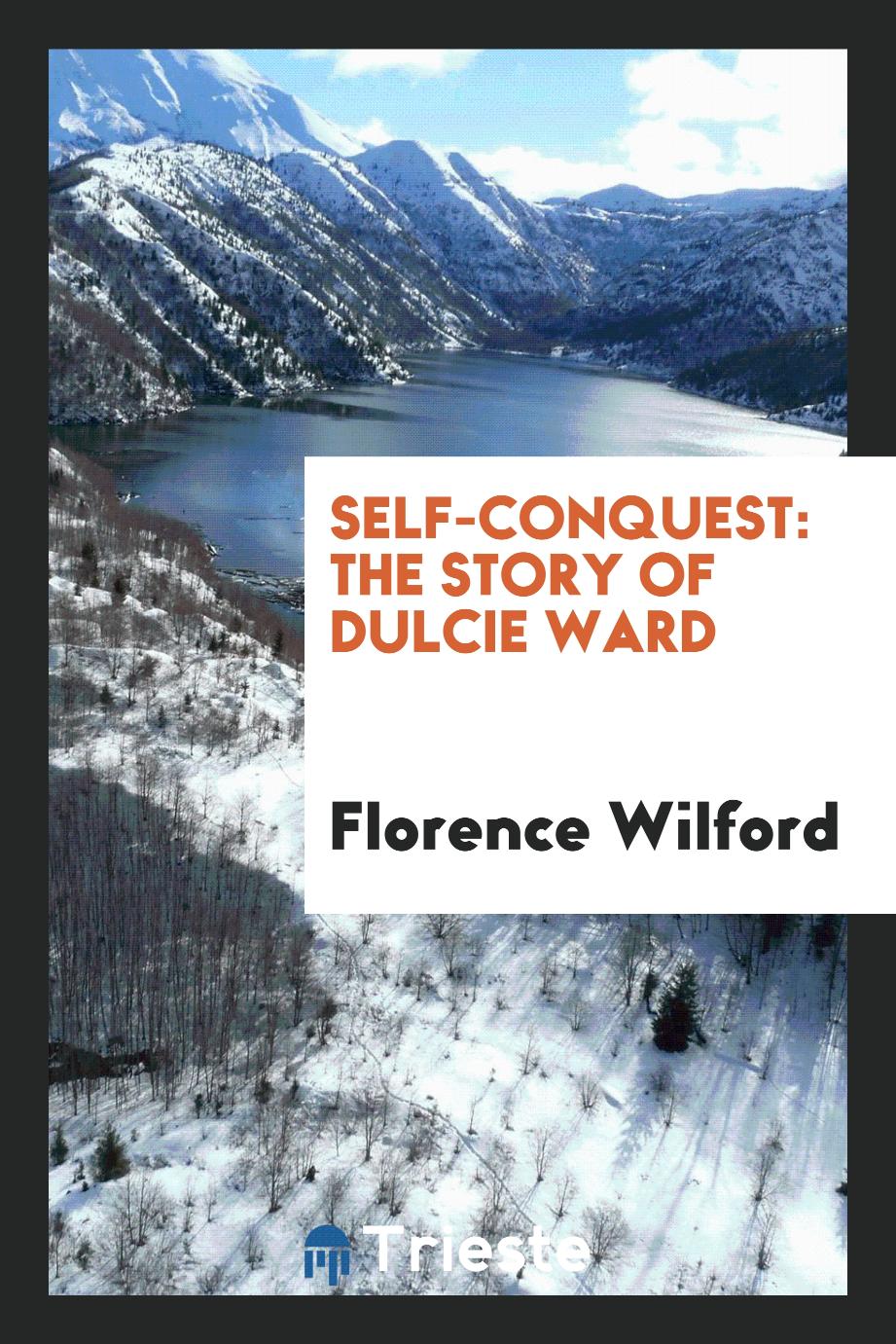 Self-Conquest: The Story of Dulcie Ward