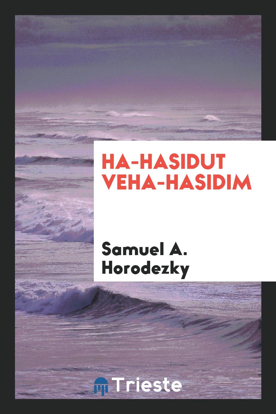 Ha-Hasidut Veha-Hasidim