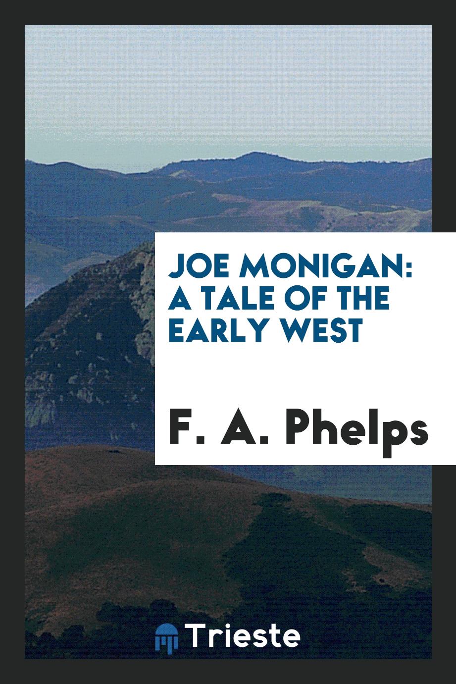 Joe Monigan: A Tale of the Early West