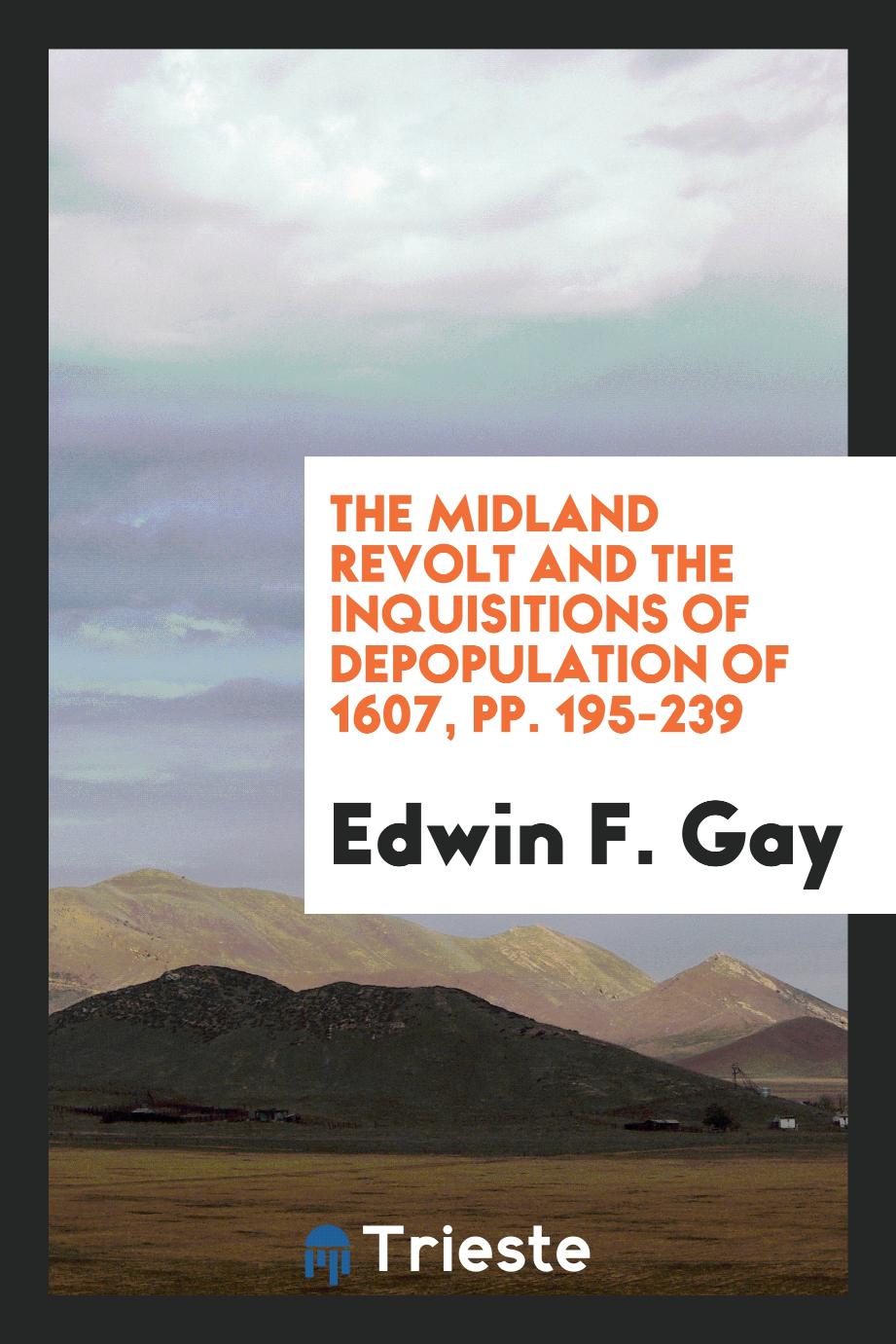 The Midland Revolt and the Inquisitions of Depopulation of 1607, pp. 195-239